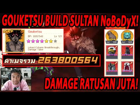 🔥🔥DAMAGE GOUKETSU NoBoDyX LUAR NALAR [KEEPSHAKE B4 & HP 30JUTA] - ONE PUNCH MAN:The Strongest