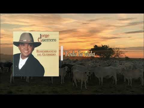 Jorge Guerrero - Toda la Vida