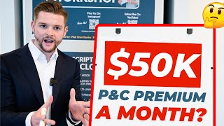 How To Write $50,000 in P&C Insurance Premium a Month (Per Producer)