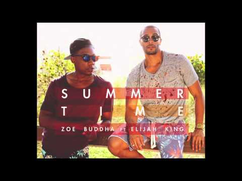 Zoe Buddha -"Summer Time" ft. Elijah King [Audio]