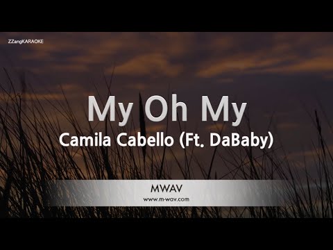 Camila Cabello-My Oh My (Ft. DaBaby) (Karaoke Version)