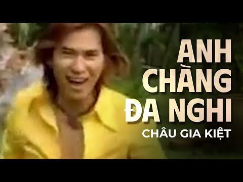 Anh chàng đa nghi - Châu Gia Kiệt