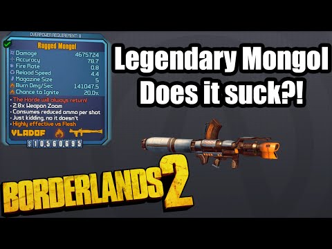 Borderlands 2- Legendary Mongol - Does it Suck!?