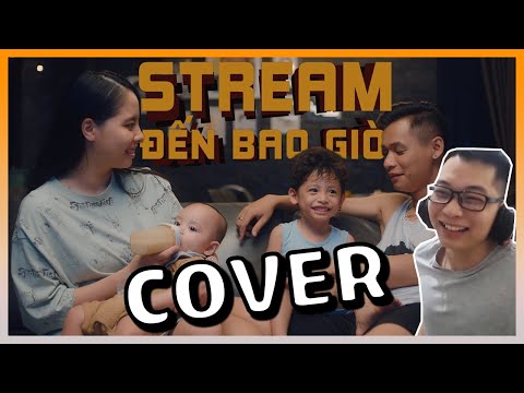 STREAM ĐẾN BAO GIỜ - A. ĐỘ MIXI FT BẠN SÁNG TÁC - LÊ KHÔI COVER