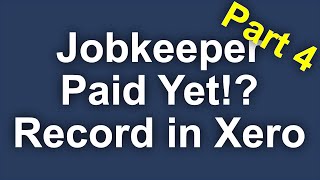 Reconcile JobKeeper Payments in Xero pt 4 - Monthly Report, Receive & Record