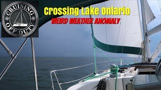 Ep84 Sailing Across Lake Ontario. Pt1.   Weird weather!