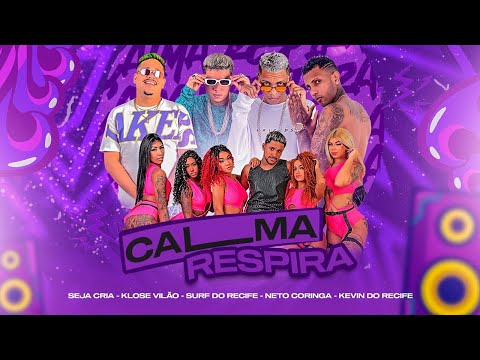 Mc Kevin do recife Mc Klose vilão Mc Surf do recife Mc Coringa ￼Seja creia￼ Calma Respira￼ MÚSICA