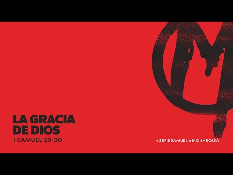 1 Samuel 29-30 — La gracia de Dios.