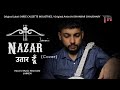 Nazar उतार दूँ  (Cover) | Jai Shankar Chaudhary | Shree Cassette | Jainen |  Khatu Shyam Bhajan 2023