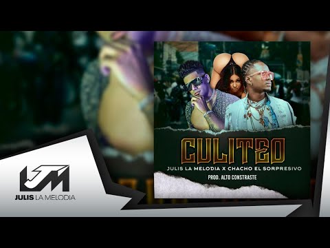 Julis la melodia ❌ Chacho El Sorpresivo ❌ Culiteo ❌ Alto contraste ❌ Video Oficial