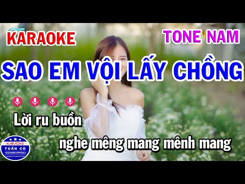 Karaoke Sao Em Vội Lấy Chồng | Lá Diêu Bông Tone Nam