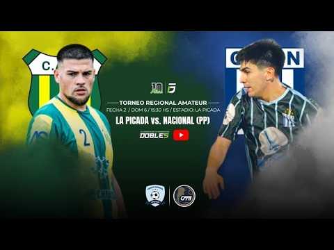 TORNEO REGIONAL FEDERAL AMATEUR - LA PICADA VS. NACIONAL PUERTO PIRAY - FECHA 2