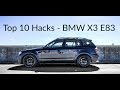 Top 10 Hacks for the BMW X3 E83