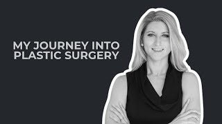 My journey into plastic surgery