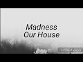 Lyric Video- Our House by Madness