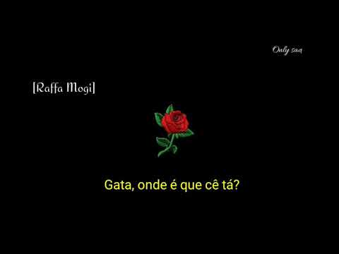 Raffa Mogi x MrAlls - Gata, Onde É Que Cê Tá (Legenda by: Only sad)