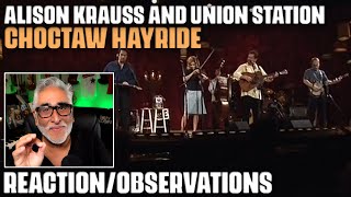 "Choctaw Hayride" by Alison Krauss and Union Station, Reaction/Observations by Musician/Producer