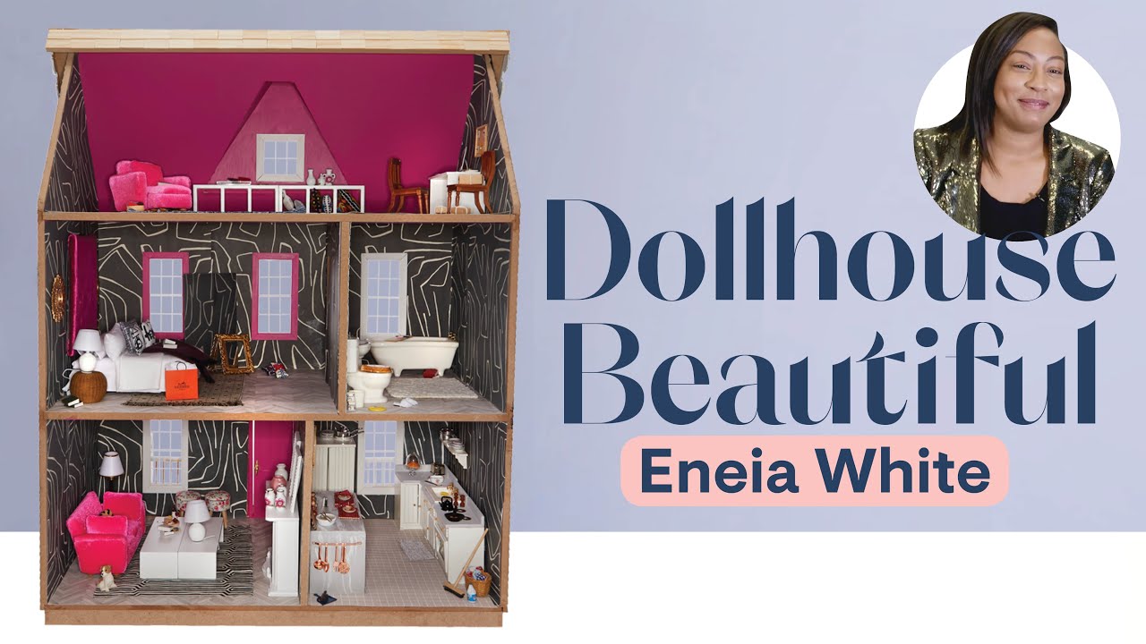 Eneia White Creates A Glam Dollhouse With Designer Touches | Dollhouse Beautiful | HB