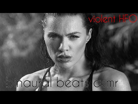 Violent HFO Using ASMR and Binaural beats