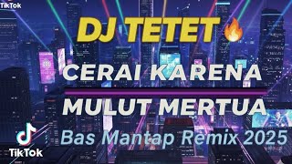 Download lagu CERAI KARENA MULUT MERTUA | Breakbeat Dangdut Remix Viral 2025 - DJ TETET mp3 Download lagu CERAI KARENA MULUT MERTUA | Breakbeat Dangdut Remix Viral 2025 - DJ TETET mp3