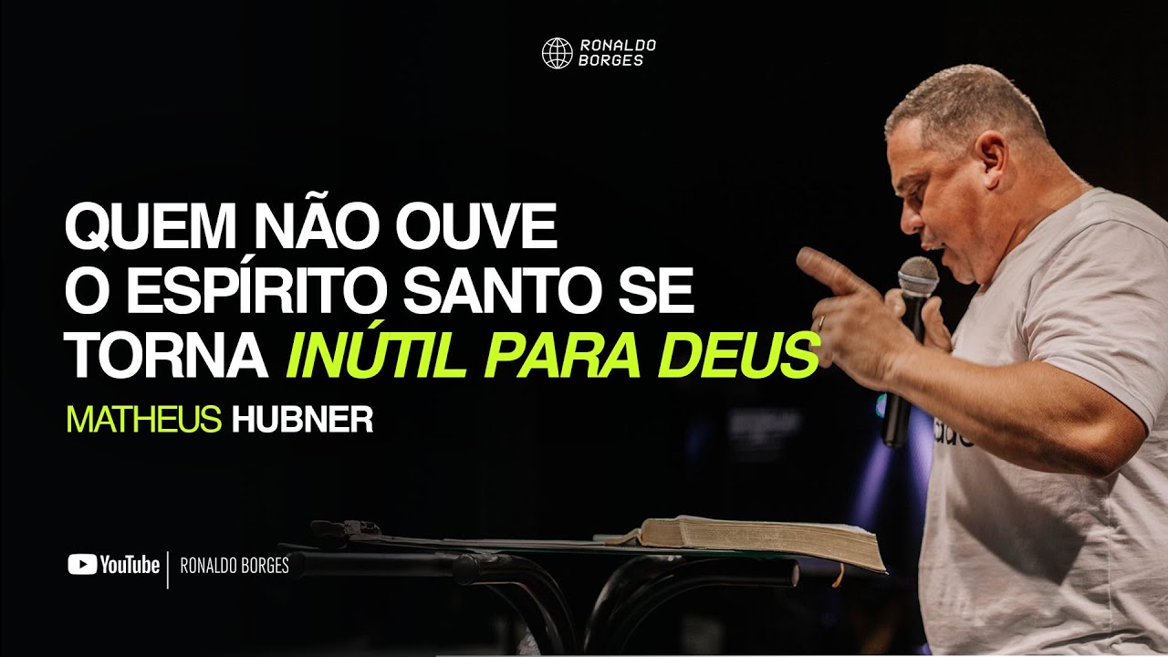 Quem não ouve o Espírito Santo se torna inútil para Deus | Matheus Hubner