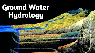INTRODUCTION TO GROUND WATER HYDROLOGY  || TYPES OF AQUIFERS || WATER RESOURCES ENGG (LEC 32)