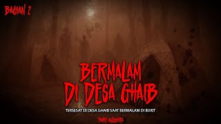 Download lagu TERSESAT DI DESA GHAIB SAAT BERMALAM DI BUKIT / part 2 / fahri anggara mp3 Download lagu TERSESAT DI DESA GHAIB SAAT BERMALAM DI BUKIT / part 2 / fahri anggara mp3