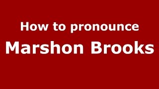 How to pronounce Marshon Brooks