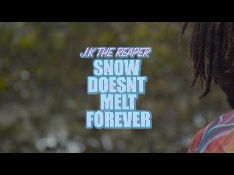 J.K. The Reaper "Snow Doesn't Melt Forever" [video]