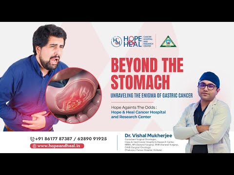 Understanding Gastric Cancer | Hope & Heal Cancer Hospital | Dr. Vishal Mukherjee