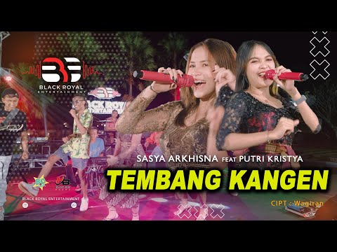 SASYA ARKHISNA FEAT. PUTRI KRISTYA - TEMBANG KANGEN (Official Live Video Black Royal Entertainment)