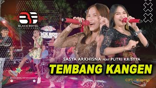 Download lagu SASYA ARKHISNA FEAT. PUTRI KRISTYA - TEMBANG KANGEN ( Live Video Black Royal Entertainment) mp3