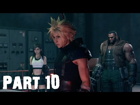 FINAL FANTASY 7 REMAKE Walkthrough Gameplay Part 10