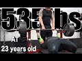 INSANE MAX BENCH PRESS DAY | 535 at 23 years old