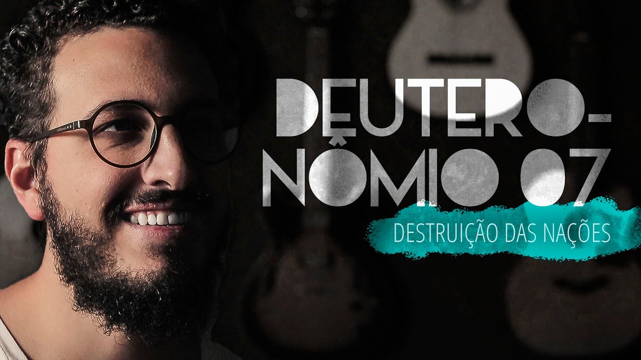 Deuteronômio 07 | Destruição das nações