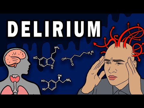 DELIRIUM - Causes, Symptoms, Physiology