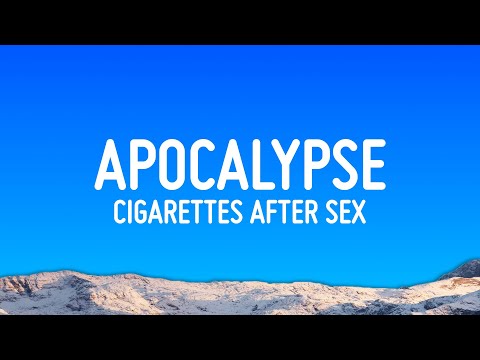 Cigarettes After Sex - Apocalypse (Lyrics)
