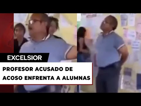 Alumnas acusan a profesor de acoso y él las confronta frente a todo el grupo en Veracruz