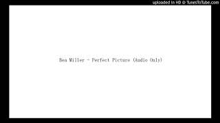 Bea Miller - Perfect Picture (Audio Only)