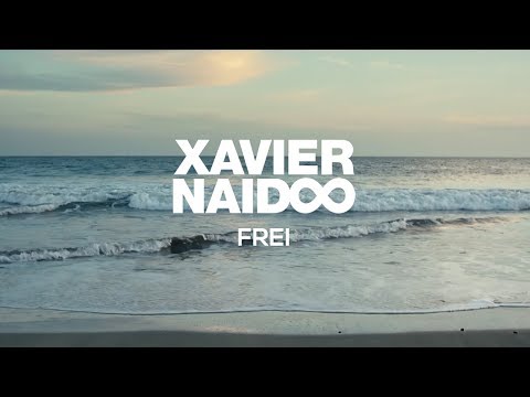 Xavier Naidoo - Frei [Official Video]