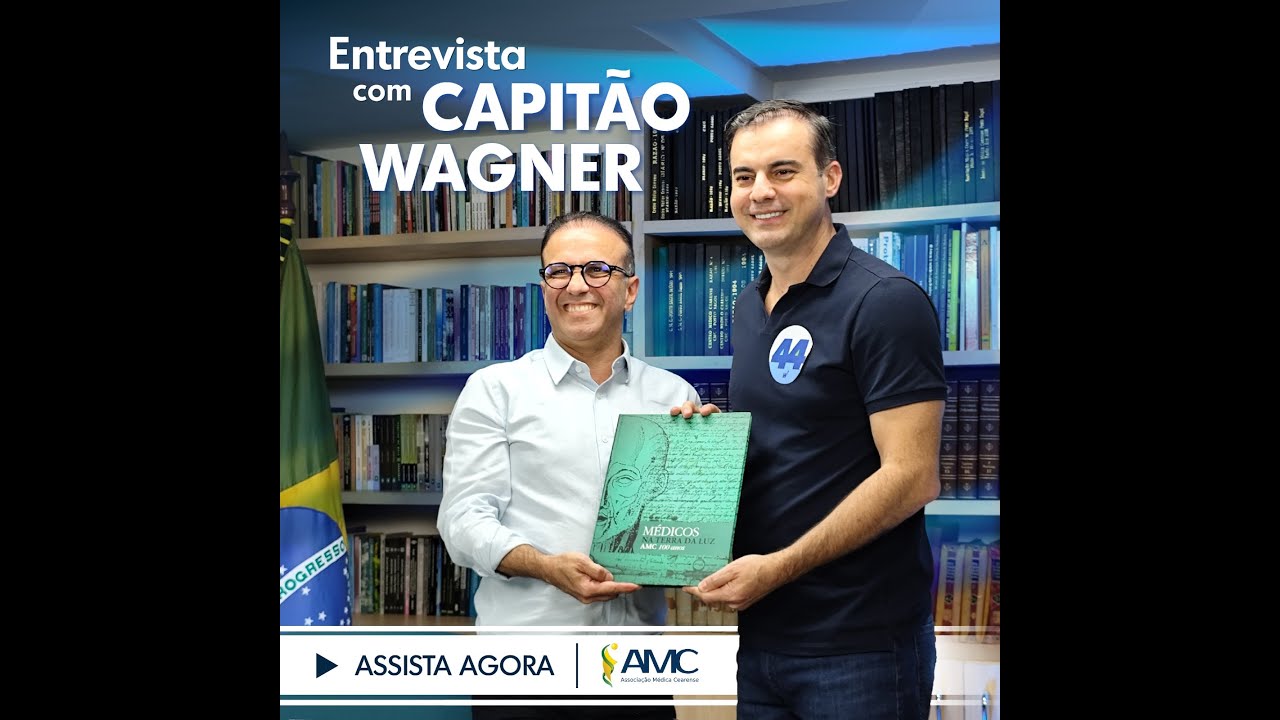 Entrevista Capitão Wagner, do União Brasil, à Associação Médica Cearense (AMC).
