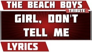 Girl don't tell me - The Beach Boys tribute - Lyrics