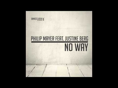 Philip Mayer feat. Justine Berg - No Way (Andre Lacoure Remix) // DANCECLUSIVE //