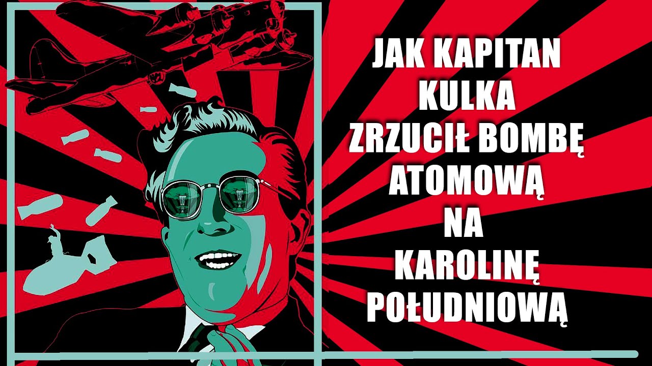 Jak kapitan Kulka zrzucil bombe na Karoline Poludniowa