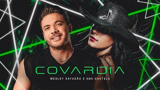 Ana Castela, Wesley Safadão - Covardia