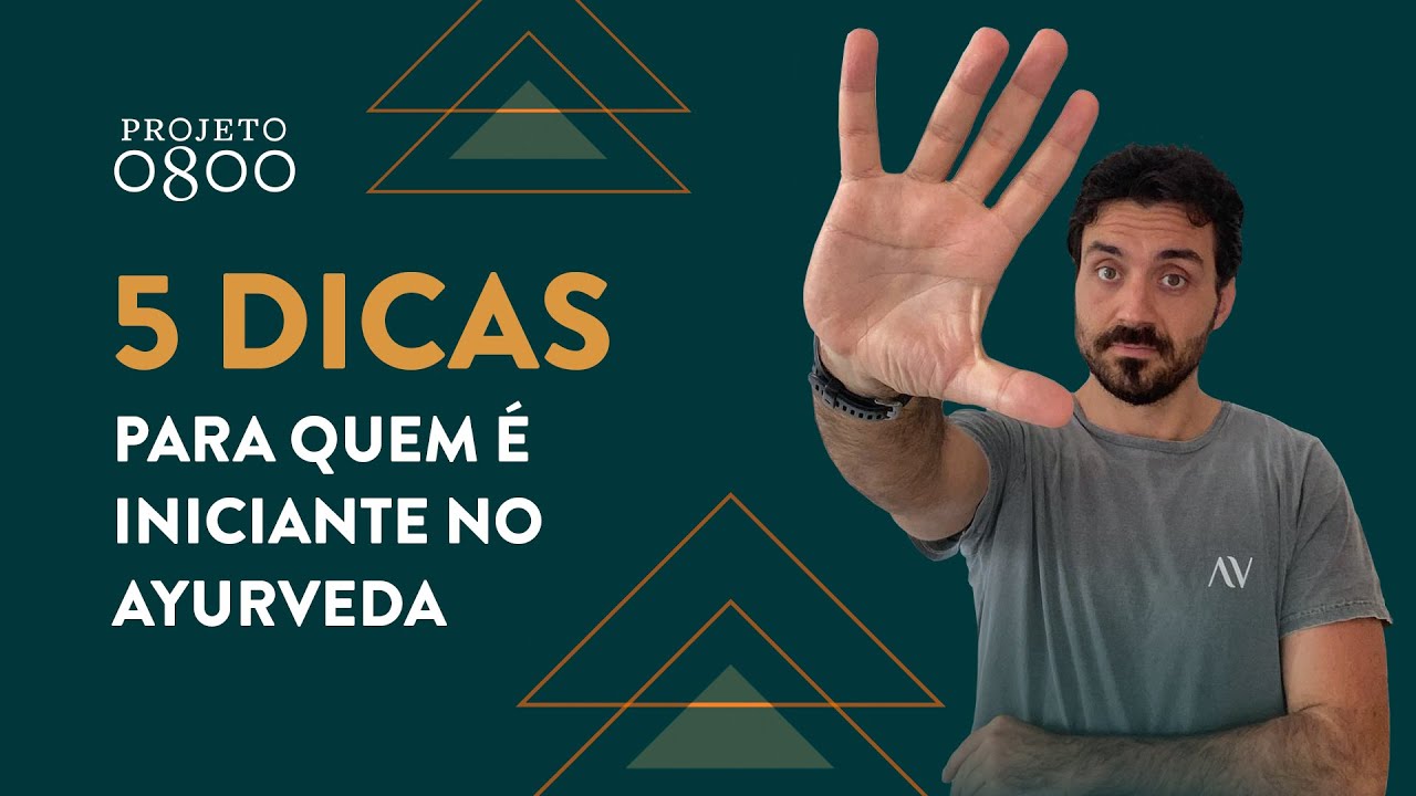 5 Dicas para quem é iniciante no Ayurveda