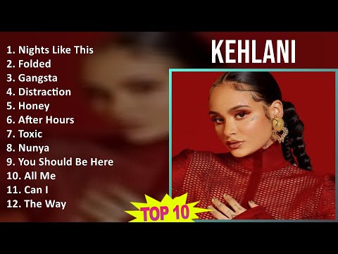 Kehlani 2025 MIX Best Songs - Nights Like This, Folded, Gangsta, Distraction