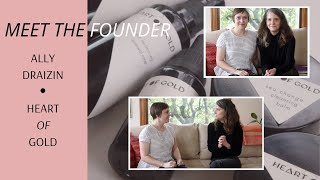 MEET THE FOUNDER | Ally Draizin of HEART of GOLD