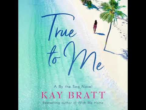 True to Me By Kay Bratt  | Audiobook Romance Full-Lenghth
