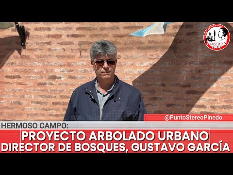PROYECTO ARBOLADO URBANO EN HERMOSO CAMPO, ACOMPAÑÓ EL DIRECTOR DE BOSQUES, GUSTAVO GARCÍA